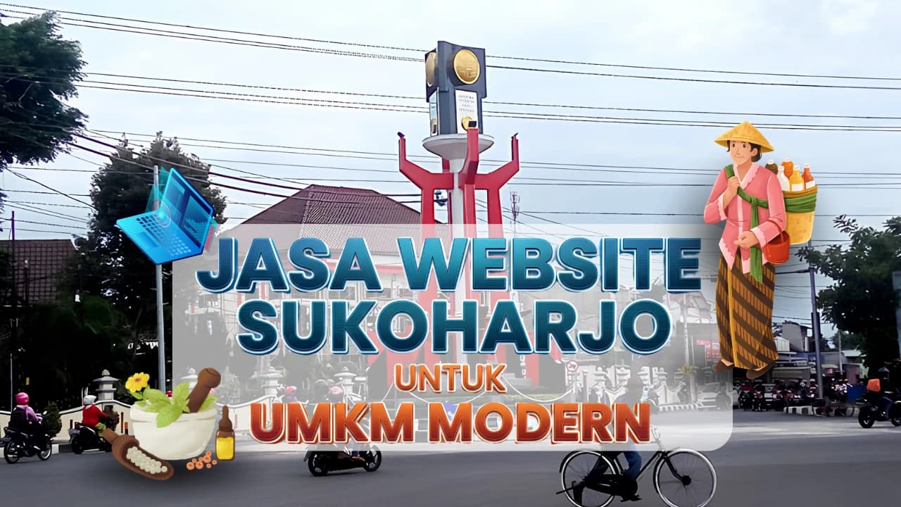 Jasa Pembuatan Website Sukoharjo untuk UMKM Modern
